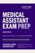 Medical Assistant Exam Prep: Your All-In-One Guide To The Cma & Rma Exams