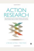 Action Research: Using Strategic Inquiry To Improve Teaching And Learning