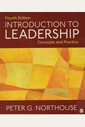 Introduction To Leadership: Concepts And Practice
