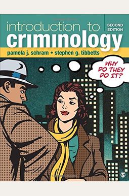 Introduction to Criminology: Why Do They Do It? Introduction to Criminology: Why Do They Do It?