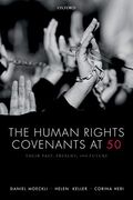 The Human Rights Covenants At 50: Their Past, Present, And Future
