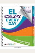 El Excellence Every Day: The Flip-To Guide For Differentiating Academic Literacy
