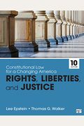 Constitutional Law For A Changing America: Rights, Liberties, And Justice