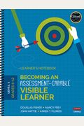 Becoming An Assessment-Capable Visible Learner, Grades 6-12, Level 1: Teacher&#8242;S Guide