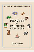 Prayers For Faithful Families: Everyday Prayers For Everyday Life
