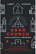 Dear Church: A Love Letter From A Black Preacher To The Whitest Denomination In The Us
