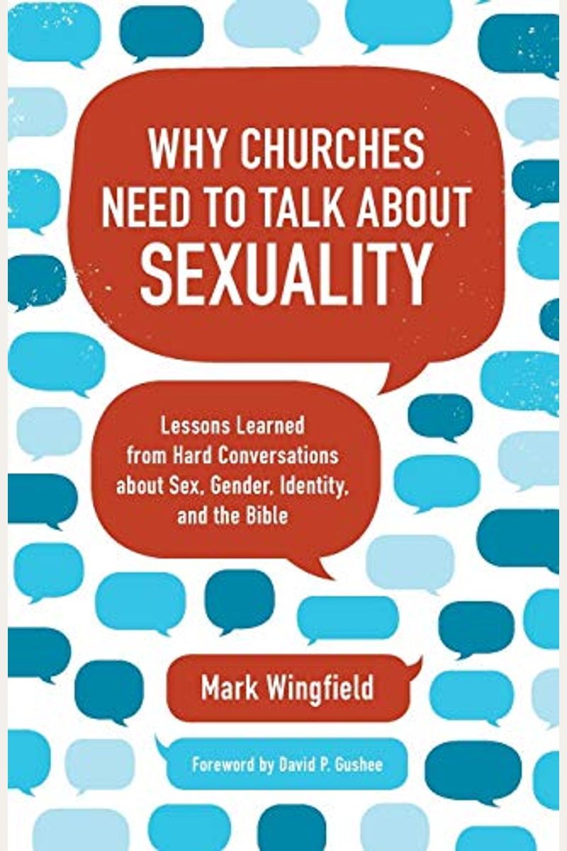 Buy Why Churches Need To Talk About Sexuality Lessons Learned From Hard Conversations About Sex 9584