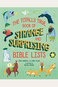 The Totally True Book Of Strange And Surprising Bible Lists