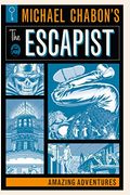 Michael Chabon's The Escapist: Amazing Adventures