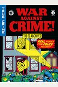 The Ec Archives: War Against Crime Volume 1