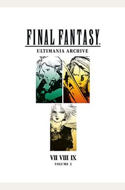 Final Fantasy Ultimania Archive Volume 2 Final Fantasy Ultimania Archive Volume 2