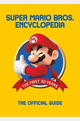 Super Mario Encyclopedia: The Official Guide To The First 30 Years Limited Edition Super Mario Encyclopedia: The Official Guide To The First 30 Years Limited Edition