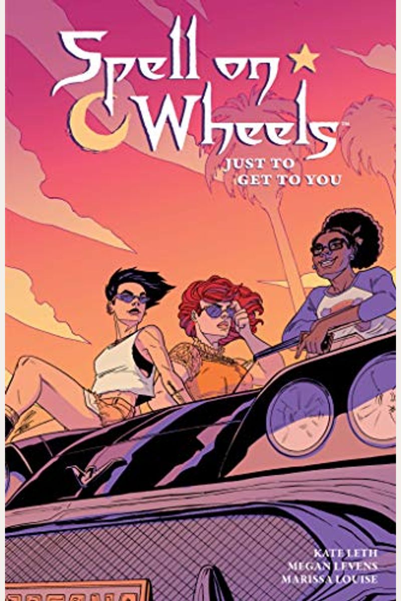 Spell On Wheels Volume 2: Just To Get To You