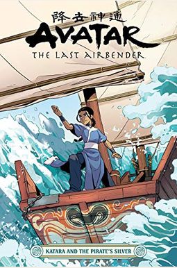 Avatar: The Last Airbender--Katara And The Pirate's Silver Avatar: The Last Airbender--Katara And The Pirate's Silver