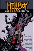 Hellboy And The B.p.r.d.: 1952-1954