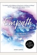 The Empath Experience: What To Do When You Feel Everything