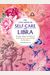 The Little Book Of Self-Care For Libra: Simple Ways To Refresh And Restore--According To The Stars