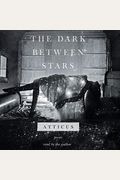 The Dark Between Stars: Poems