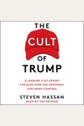 The Cult Of Trump: A Leading Cult Expert Explains How The President Uses Mind Control