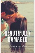 Beautifully Damaged