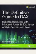 The Definitive Guide to Dax: Business Intelligence for Microsoft Power Bi, SQL Server Analysis Services, and Excel