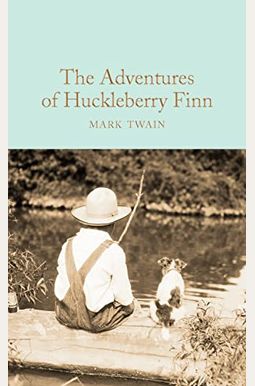 The Adventures of Huckleberry Finn The Adventures of Huckleberry Finn