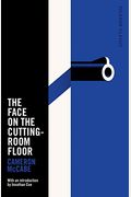 The Face on the Cutting-Room Floor: Picador Classic