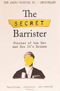 The Secret Barrister: Stories Of The Law And How It's Broken