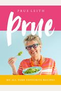 Prue: My Favourite Recipes From A Lifetime Of Cooking And Eating