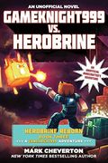 Gameknight999 vs. Herobrine: Herobrine Reborn Book Three: A Gameknight999 Adventure: An Unofficial Minecrafter's Adventure
