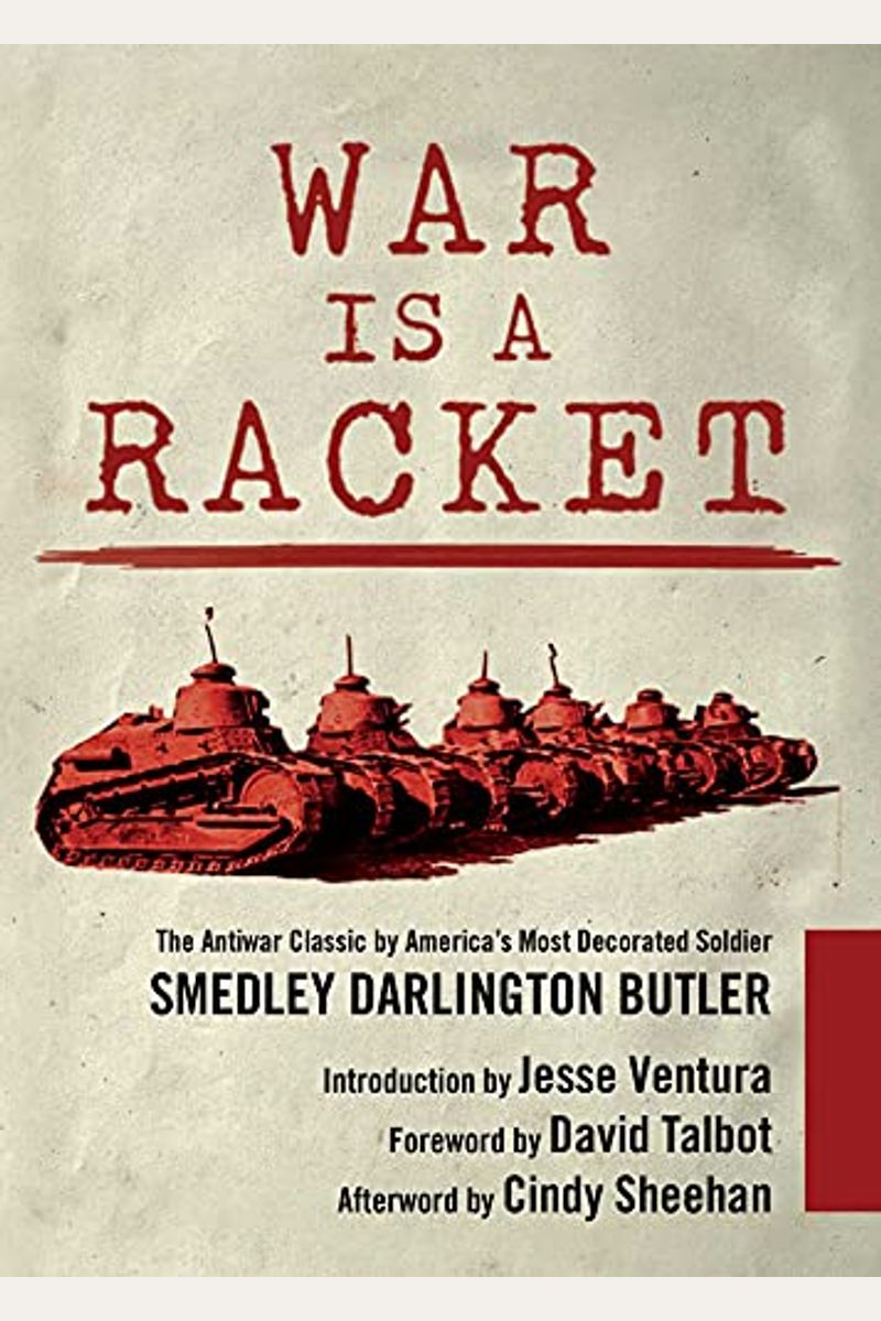 Buy War Is A Racket: The Antiwar Classic By America's Most Decorated ...