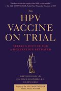 The Hpv Vaccine On Trial: Seeking Justice For A Generation Betrayed