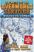 Wolves Vs. Zombies: Secrets Of An Overworld Survivor, #3