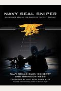 Navy Seal Sniper: An Intimate Look At The Sniper Of The 21st Century