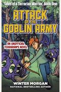 Attack Of The Goblin Army: Tales Of A Terrarian Warrior, Book One