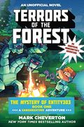 Terrors Of The Forest: The Mystery Of Entity303 Book One: A Gameknight999 Adventure: An Unofficial Minecrafter's Adventure