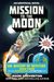 Mission To The Moon: The Mystery Of Entity303 Book Three: A Gameknight999 Adventure: An Unofficial Minecrafter's Adventure