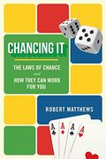Chancing It: The Laws Of Chance And What They Mean For You
