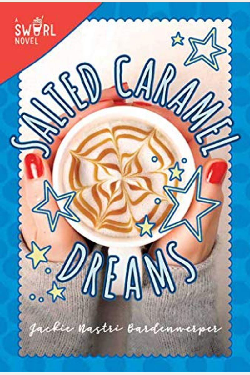 Salted Caramel Dreams: A Swirl Novel