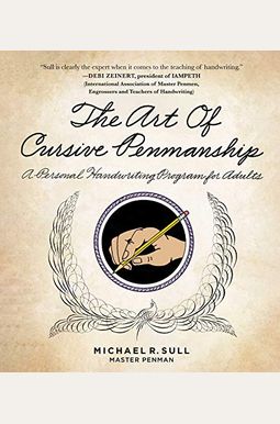 The Art of Cursive Penmanship: A Personal Handwriting Program for Adults The Art of Cursive Penmanship: A Personal Handwriting Program for Adults