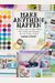 Make Anything Happen: A Creative Guide To Vision Boards, Goal Setting, And Achieving The Life Of Your Dreams