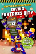 Saving Fortress City: An Unofficial Graphic Novel For Minecrafters, Book 2
