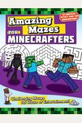 Amazing Mazes For Minecrafters: Challenging Mazes For Hours Of Entertainment!
