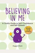 Believing in Me, 2: A Child's Guide to Self-Confidence and Self-Esteem