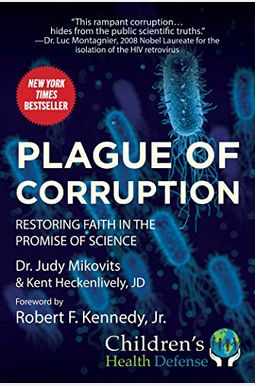 Plague of Corruption: Restoring Faith in the Promise of Science Plague of Corruption: Restoring Faith in the Promise of Science