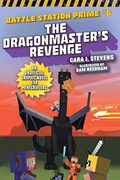 The Dragonmaster's Revenge: An Unofficial Graphic Novel For Minecraftersvolume 6