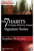 The 7 Habits Of Highly Effective People - Signature Series: Insights From Stephen R. Covey