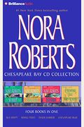 Nora Roberts Chesapeake Bay Cd Collection: Sea Swept/Rising Tides/Inner Harbor/Chesapeake Blue