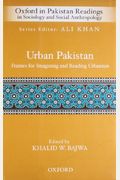 Urban Pakistan: Frames For Reading And Imagining Urbanism