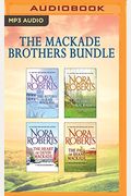 The Mackade Brothers Bundle: The Return Of Rafe Mackade, The Pride Of Jared Mackade, The Heart Of Devin Mackade, The Fall Of Shane Mackade